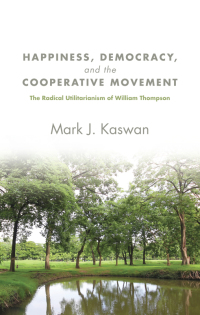 Cover image: Happiness, Democracy, and the Cooperative Movement 9781438452043