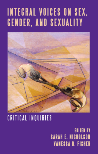 Cover image: Integral Voices on Sex, Gender, and Sexuality 1st edition 9781438452197