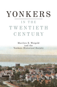 Immagine di copertina: Yonkers in the Twentieth Century 9781438453927