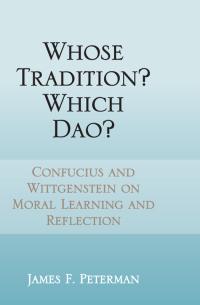 صورة الغلاف: Whose Tradition? Which Dao? 9781438454191