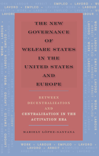 Cover image: The New Governance of Welfare States in the United States and Europe 9781438454672