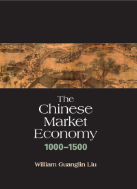 Omslagafbeelding: The Chinese Market Economy, 1000–1500 9781438455686
