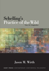 Imagen de portada: Schelling's Practice of the Wild 9781438456782