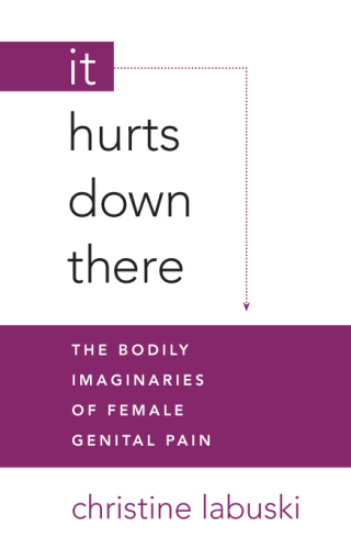 Cover image: It Hurts Down There 9781438458861
