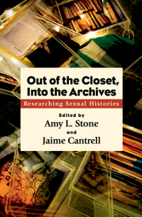 Immagine di copertina: Out of the Closet, Into the Archives 1st edition 9781438459035