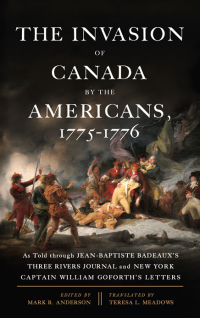 Cover image: Invasion of Canada by the Americans, 1775-1776, The 1st edition 9781438460048