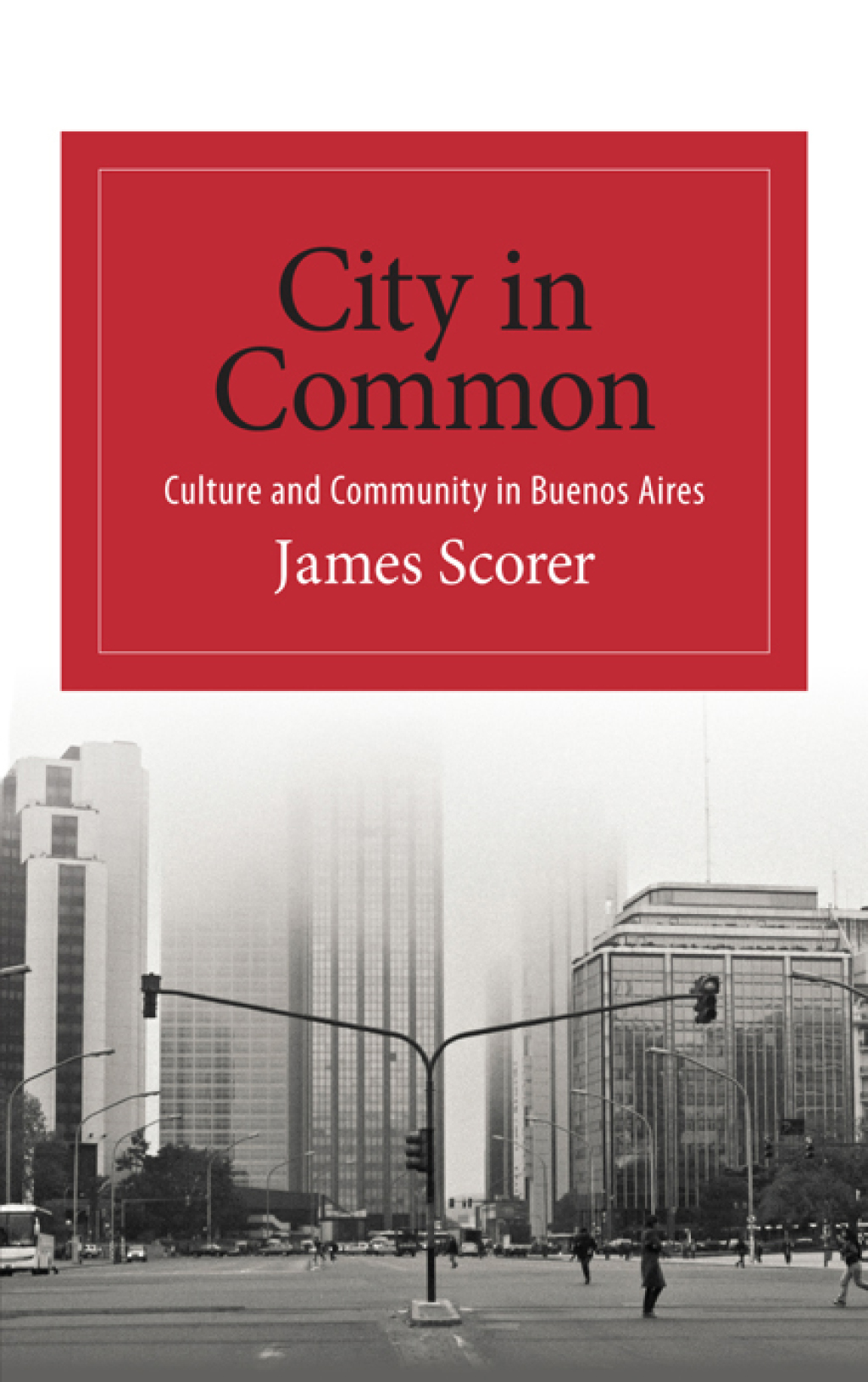 City in Common Culture and Community in Buenos Aires