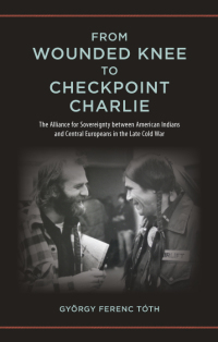صورة الغلاف: From Wounded Knee to Checkpoint Charlie 9781438461229