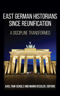 Cover image: East German Historians since Reunification 1st edition 9781438465371