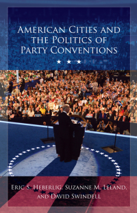 Omslagafbeelding: American Cities and the Politics of Party Conventions 9781438466385