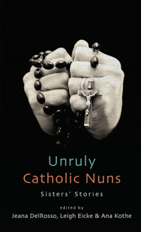 Cover image: Unruly Catholic Nuns 1st edition 9781438466484