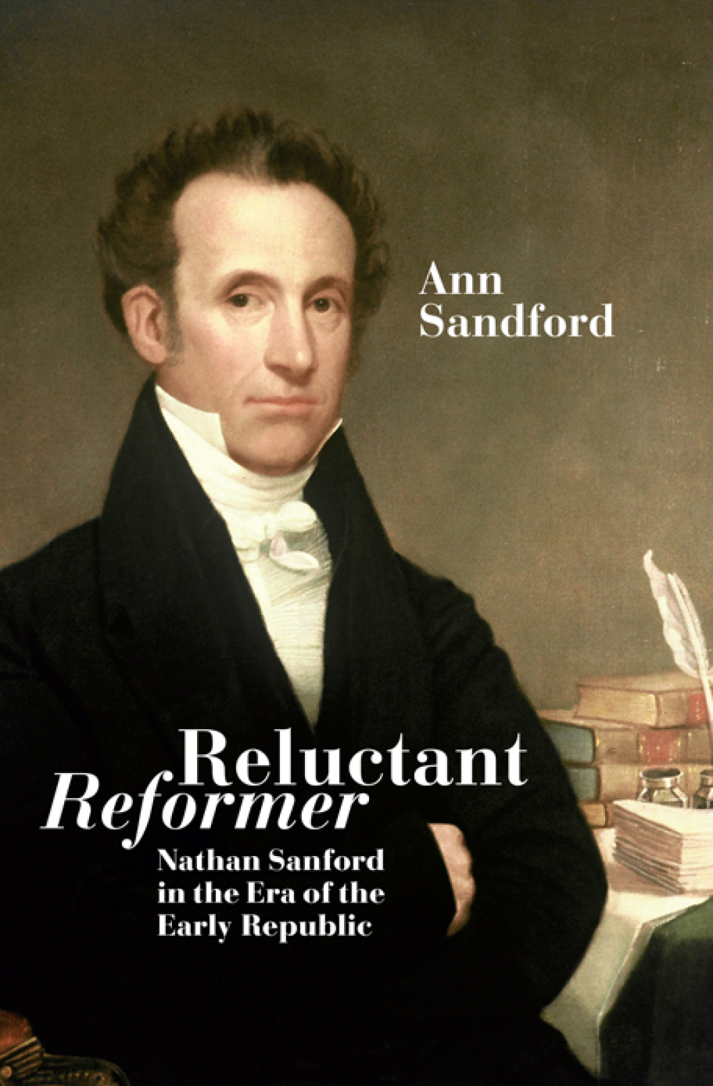 Reluctant Reformer Nathan Sanford in the Era of the Early Republic