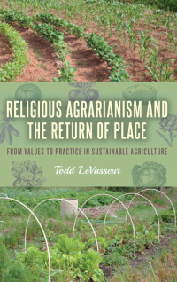 Titelbild: Religious Agrarianism and the Return of Place 9781438467733