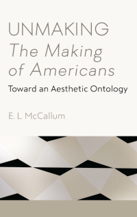 Immagine di copertina: Unmaking The Making of Americans 9781438467993