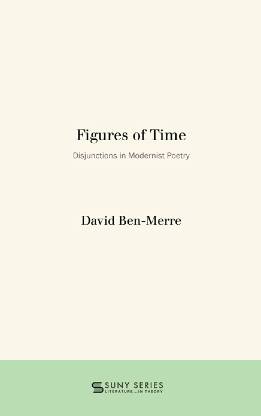Figures of Time Disjunctions in Modernist Poetry
