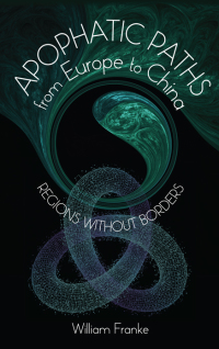 Cover image: Apophatic Paths from Europe to China 9781438468587