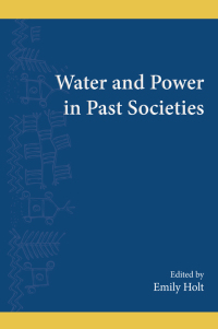 Cover image: Water and Power in Past Societies 1st edition 9781438468761