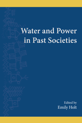 Cover image: Water and Power in Past Societies 1st edition 9781438468761
