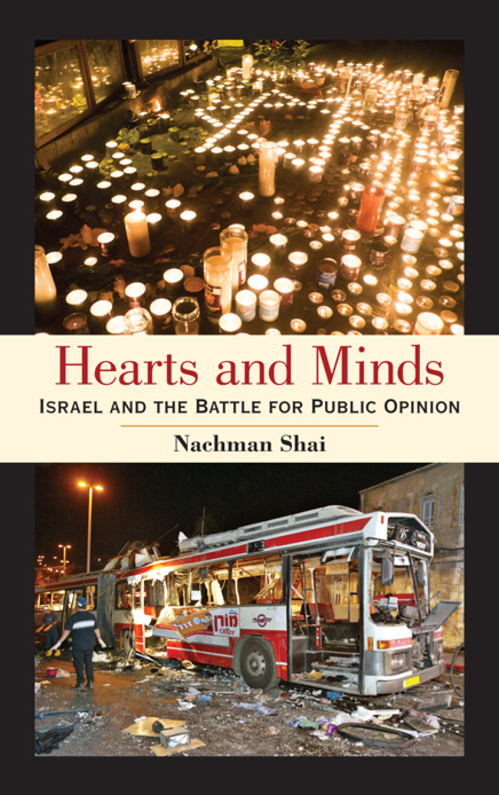 Hearts and Minds Israel and the Battle for Public Opinion