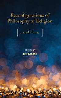 صورة الغلاف: Reconfigurations of Philosophy of Religion 1st edition 9781438469096