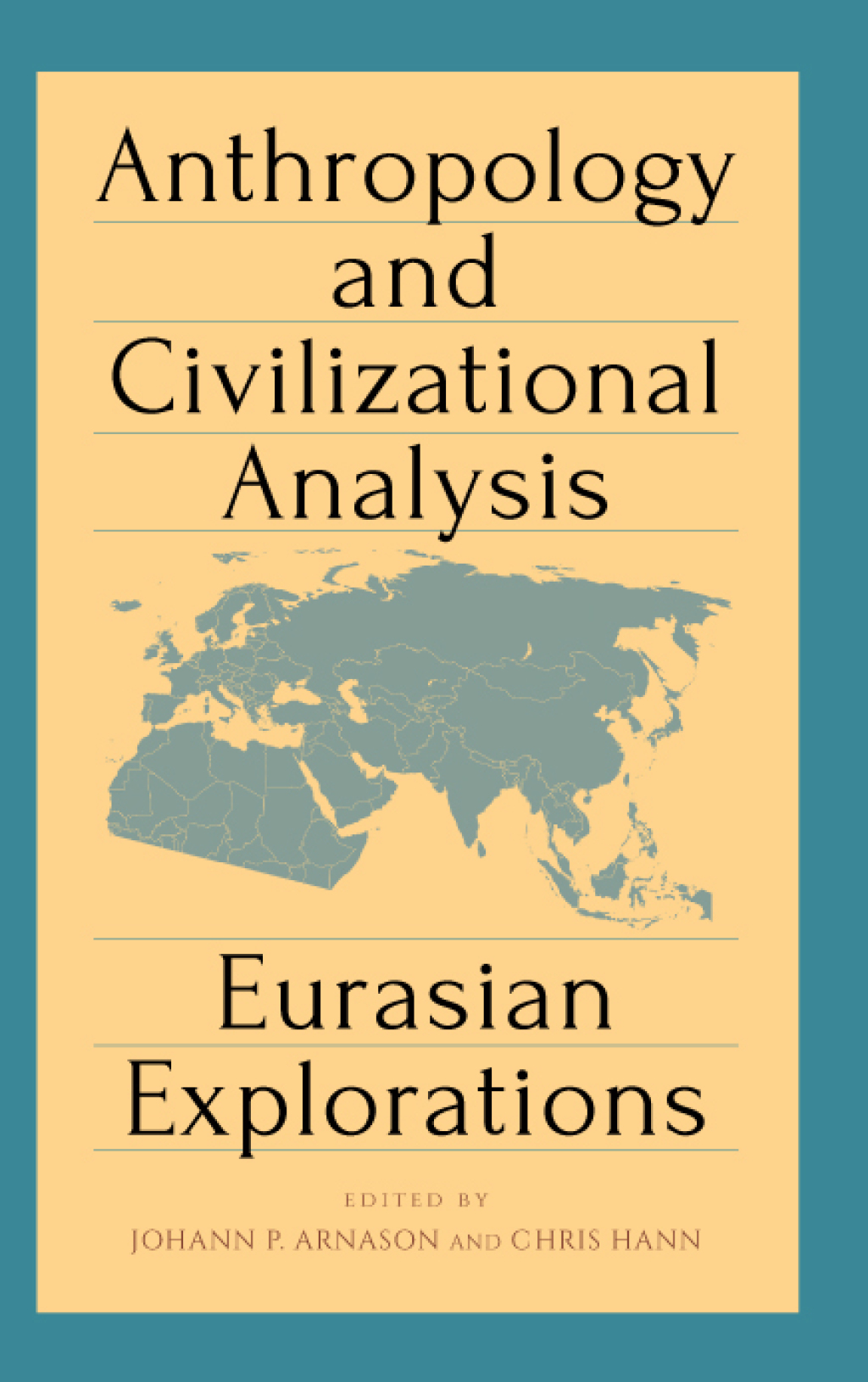 Anthropology and Civilizational Analysis Eurasian Explorations 1st Edition