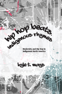 صورة الغلاف: Hip Hop Beats, Indigenous Rhymes 9781438469454