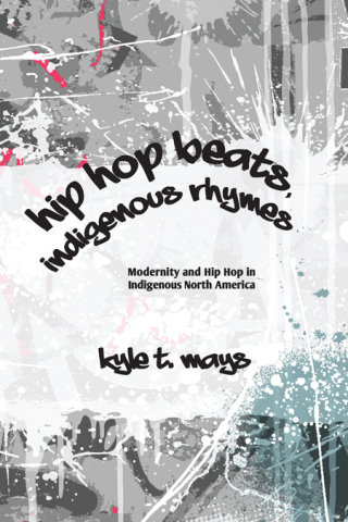 Omslagafbeelding: Hip Hop Beats, Indigenous Rhymes 9781438469454