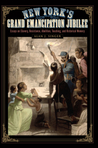 Titelbild: New York's Grand Emancipation Jubilee 9781438469713