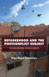 Cover image: Refugeehood and the Postconflict Subject 9781438471174