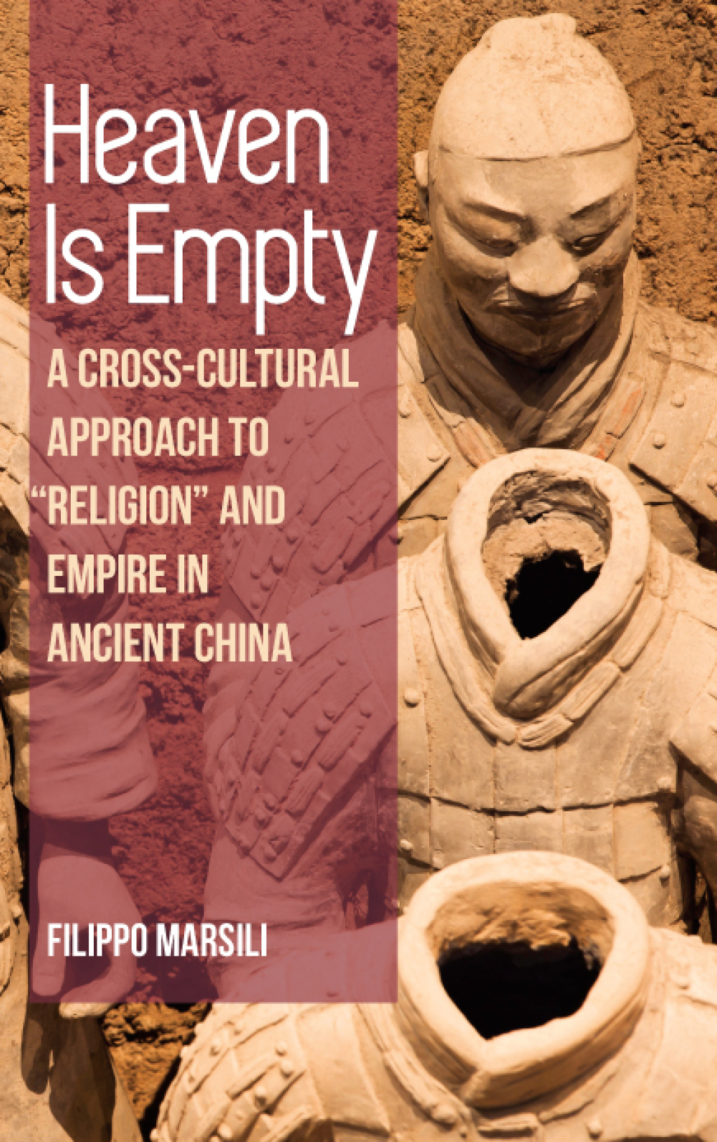 Heaven Is Empty A Cross-Cultural Approach to “Religion” and Empire in Ancient China