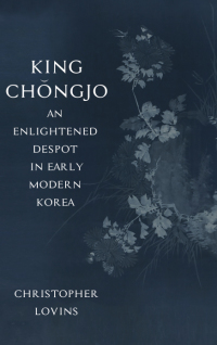 Titelbild: King Chǒngjo, an Enlightened Despot in Early Modern Korea 9781438473635