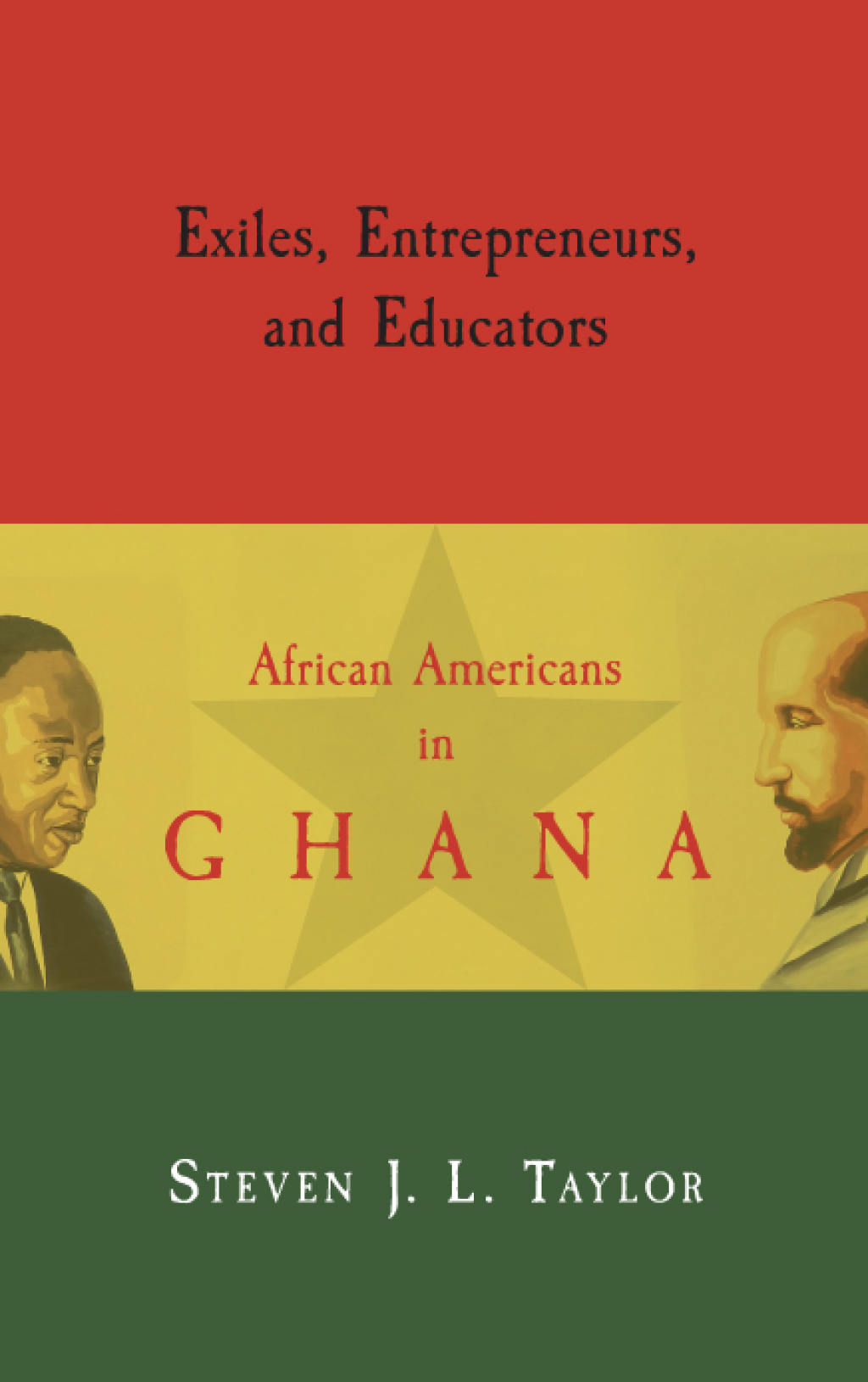 Exiles, Entrepreneurs, and Educators African Americans in Ghana
