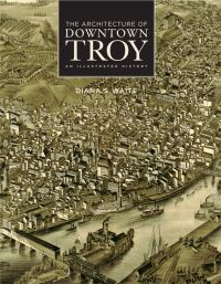 Cover image: The Architecture of Downtown Troy 9781438474731