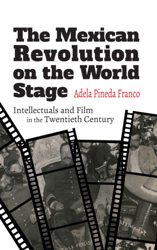 صورة الغلاف: The Mexican Revolution on the World Stage 9781438475615
