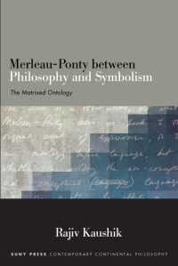 Immagine di copertina: Merleau-Ponty between Philosophy and Symbolism 9781438476759