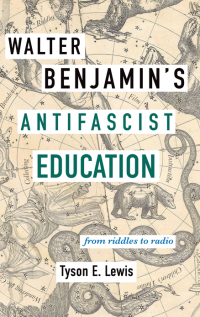 Omslagafbeelding: Walter Benjamin's Antifascist Education 9781438477527