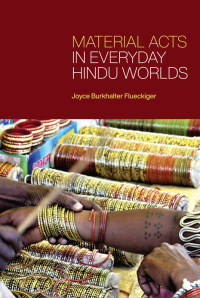 Imagen de portada: Material Acts in Everyday Hindu Worlds 9781438480121