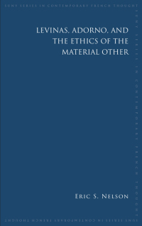 Cover image: Levinas, Adorno, and the Ethics of the Material Other 9781438480244