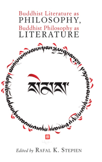 Cover image: Buddhist Literature as Philosophy, Buddhist Philosophy as Literature 1st edition 9781438480701