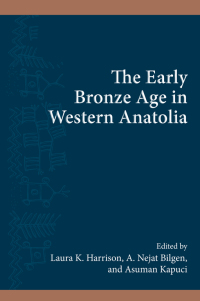 Omslagafbeelding: The Early Bronze Age in Western Anatolia 9781438481784