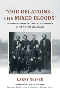 Cover image: "Our Relations…the Mixed Bloods" 9781438482866