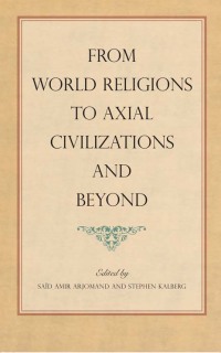 صورة الغلاف: From World Religions to Axial Civilizations and Beyond 9781438483399