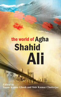 Titelbild: The World of Agha Shahid Ali 9781438481456