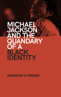 Imagen de portada: Michael Jackson and the Quandary of a Black Identity 9781438484808