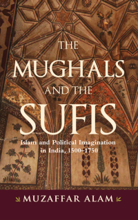 Imagen de portada: The Mughals and the Sufis 9781438484884