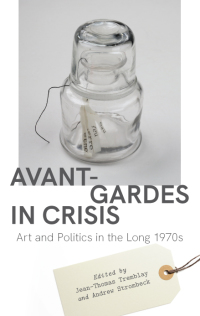 Cover image: Avant-Gardes in Crisis 9781438485157