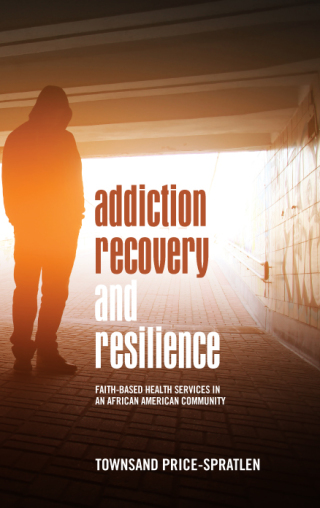 Cover image: Addiction Recovery and Resilience 9781438487380