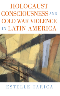 Titelbild: Holocaust Consciousness and Cold War Violence in Latin America 9781438487946