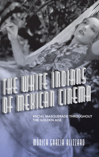 Cover image: The White Indians of Mexican Cinema 9781438488042