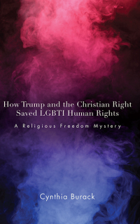 Immagine di copertina: How Trump and the Christian Right Saved LGBTI Human Rights 9781438488837